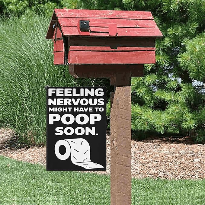 Feelingss Nervous Might Have To Poop Soon Funny Saying Quotes Garden Flag 12x18 Double Sided Funny Decorative Flag for Home Garden Patio and Yard