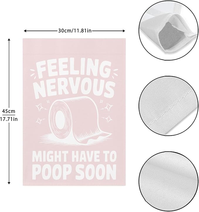 Nervous Might Have To Poop Soon Funny Saying Garden Flag for Outside 12x18 Double Sided Funny Yard Decor for Outside