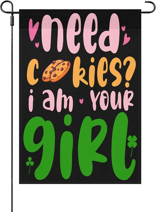 Scouts Girl Funny, Need I am Your Girl Seasonal Garden Flag 12x18 Double Sided Small Decorative Flag