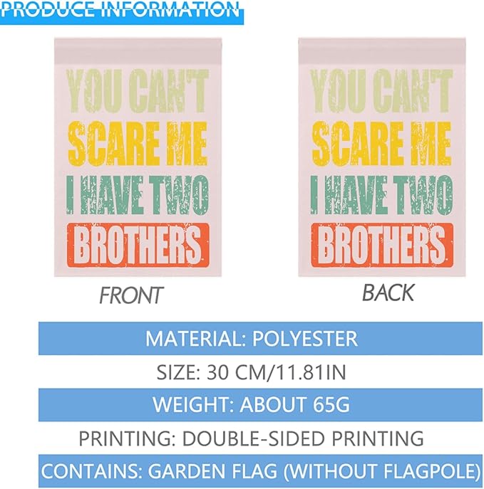 You Can't Scare Mes I Have Two Brotherss Seasonal Garden Flag 12x18 Double Sided Small House Flag for Outdoor Decorations
